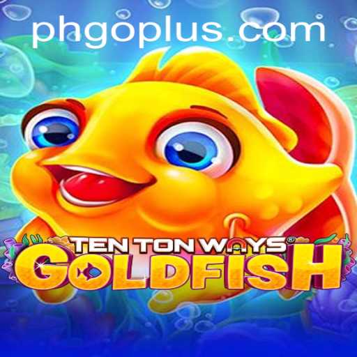 Dive into TenTonWaysGoldfish: Unleashing the Rules and Rivals with a Touch of GO PLUS